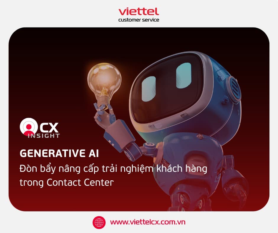 Generative AI - Đòn bẩy nâng cấp trải nghiệm khách hàng trong Contact Center