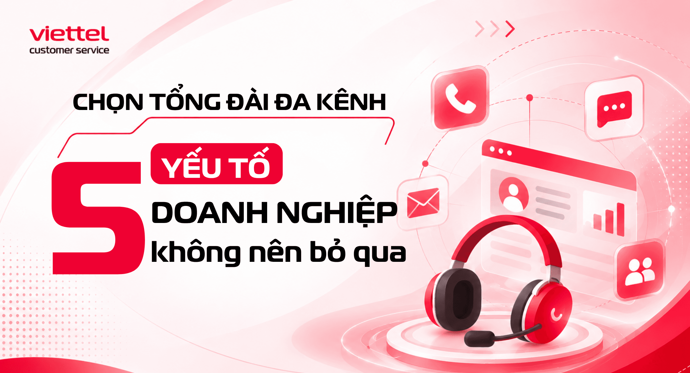 5 Key Criteria for Choosing the Right Omnichannel Contact Center Platform for Your Business