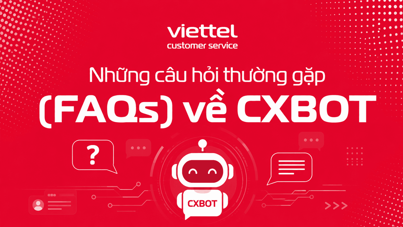 Frequently Asked Questions (FAQs) About CXBOT