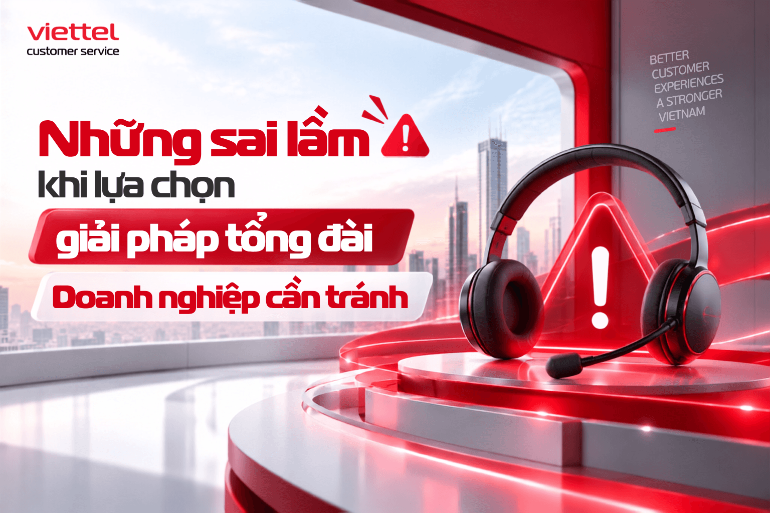 Những sai lầm khi lựa chọn giải pháp tổng đài doanh nghiệp cần tránh