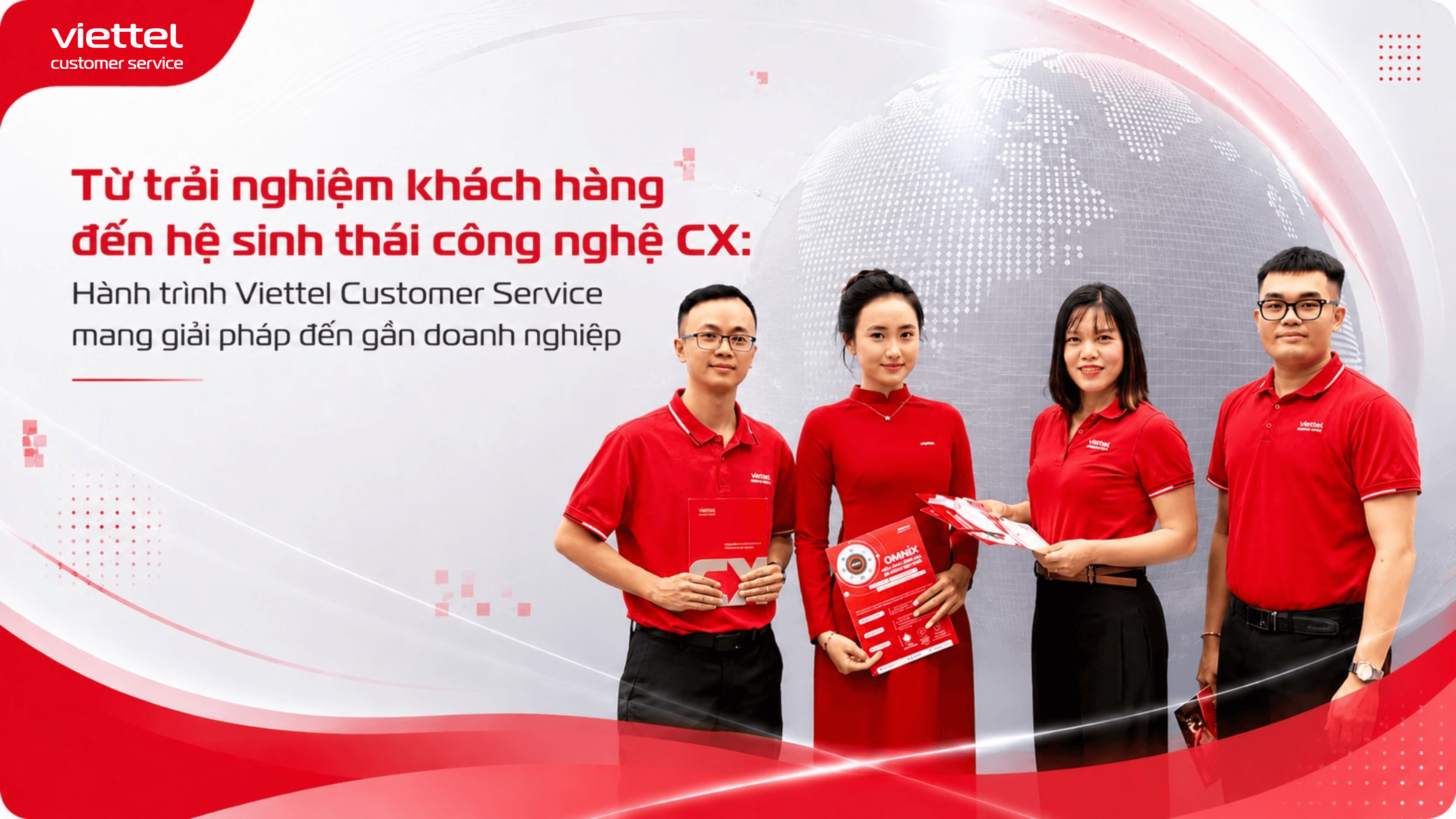 Từ trải nghiệm khách hàng đến hệ sinh thái công nghệ CX: Hành trình Viettel Customer Service mang giải pháp đến gần doanh nghiệp